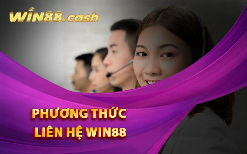 Phương Thức Liên Hệ Win88