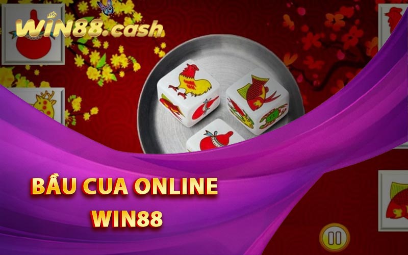 Bầu Cua online Win88