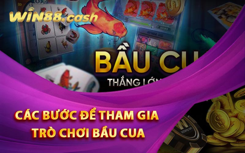 Các bước để tham gia trò chơi Bầu Cua